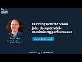 Running Apache Spark jobs cheaper while maximizing performance - Brad Caffey, Expedia Group