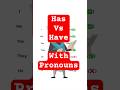 Has vs Have with Pronouns | Learn in 15 Seconds | #english
