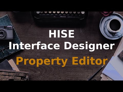 HISE Interface Designer Property Editor