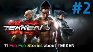 11 FUN FUN stories about Tekken #2 by FFun