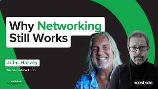 S02E02 Building A Networking Business Without Spreadsheets Or Shortcuts John Harvey