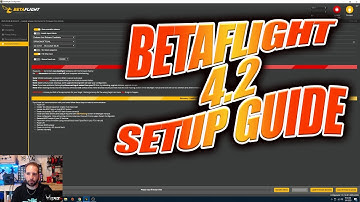 Betaflight 4.2 - Initial Setup Guide