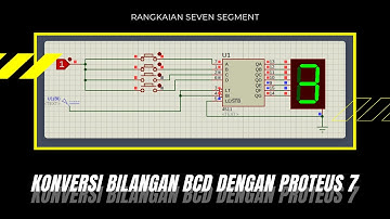 Rangkaian Seven Segment Dengan Konversi Bilangan BCD Menggunakan Proteus 7