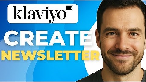 How to Create a Newsletter in Klaviyo Updated 2025 Tutorial