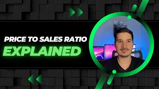 Price to Sales Ratio Explained