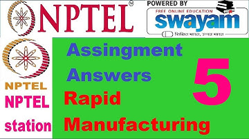 Rapid Manufacturing || week 5 answers || Nptel