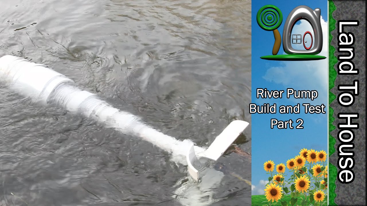 River Pump Build and Test Part 2 YouTube