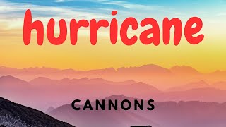 Cannons — Hurricane (Lyrics) перевод песни на русский язык