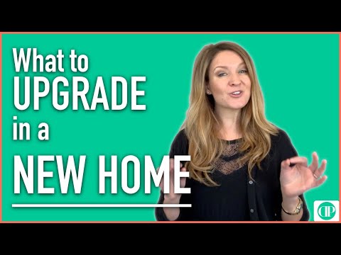 What to Upgrade in a New Home, how to save money when buying a new home.