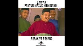 LAWAK PANTUN - PERAK VS PENANG