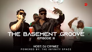 The Basement Groove Episode 3 (Afrobeats, Dancehall, & Amapiano hits ) with Ikelly, Socr8is & Cart3r