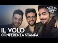 Il Volo Conferenza Stampa - REAL TEAM TV