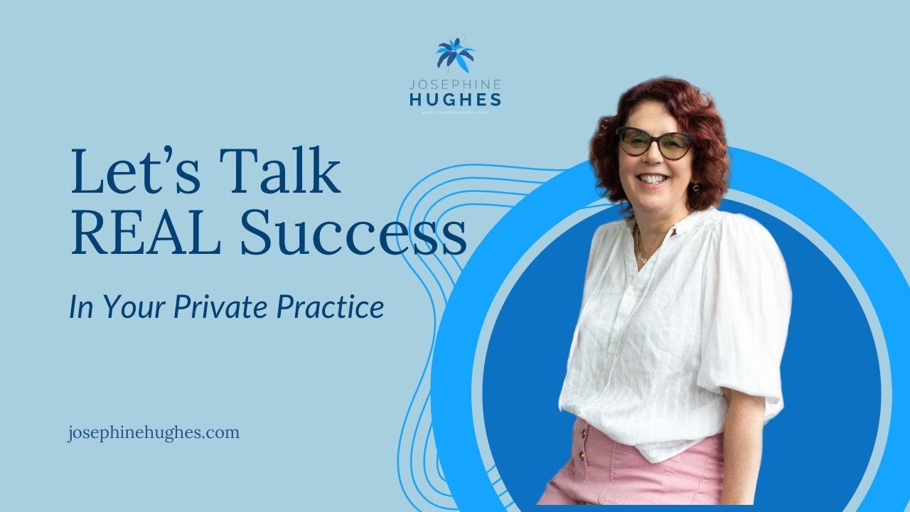 Let's Talk Real Success in Your Private Practice - YouTube