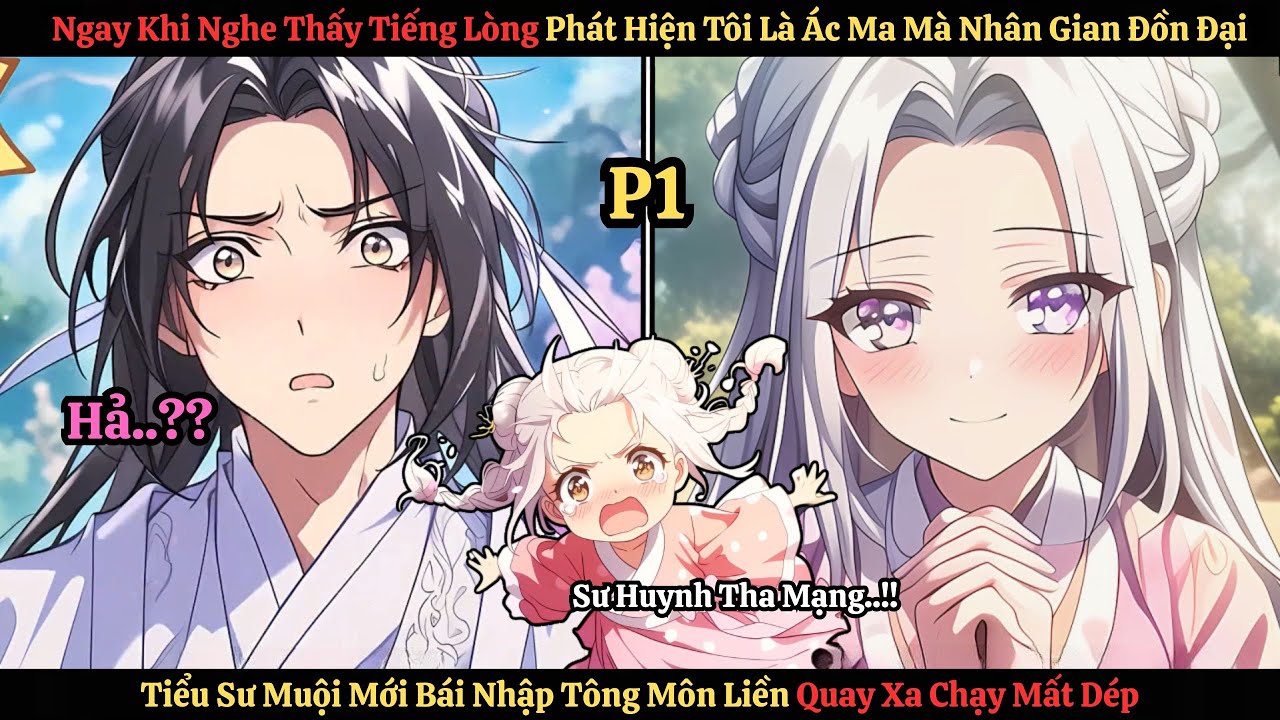 Sau Khi Phát Hiện Tôi Là Ác Ma Nhân Gian Đồn Đại, Sư Muội Mới Bái Nhập Tông Môn Liền Chạy Mất Dép P1