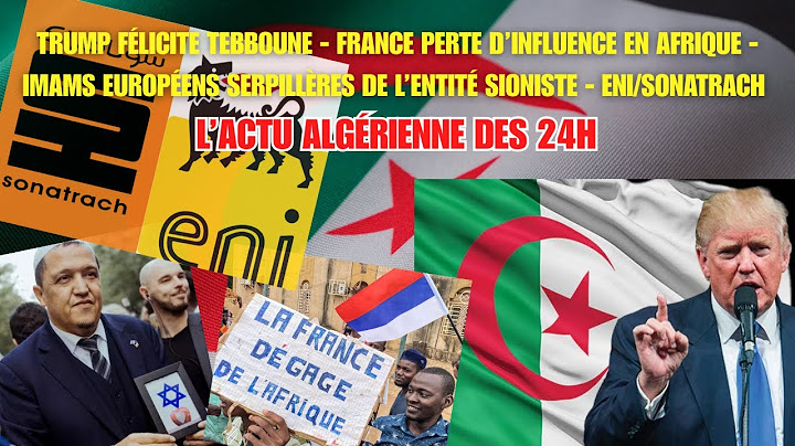 Trump félicite Tebboune, l'Algérie bouge pendant que la France recule, imams/entité sioniste