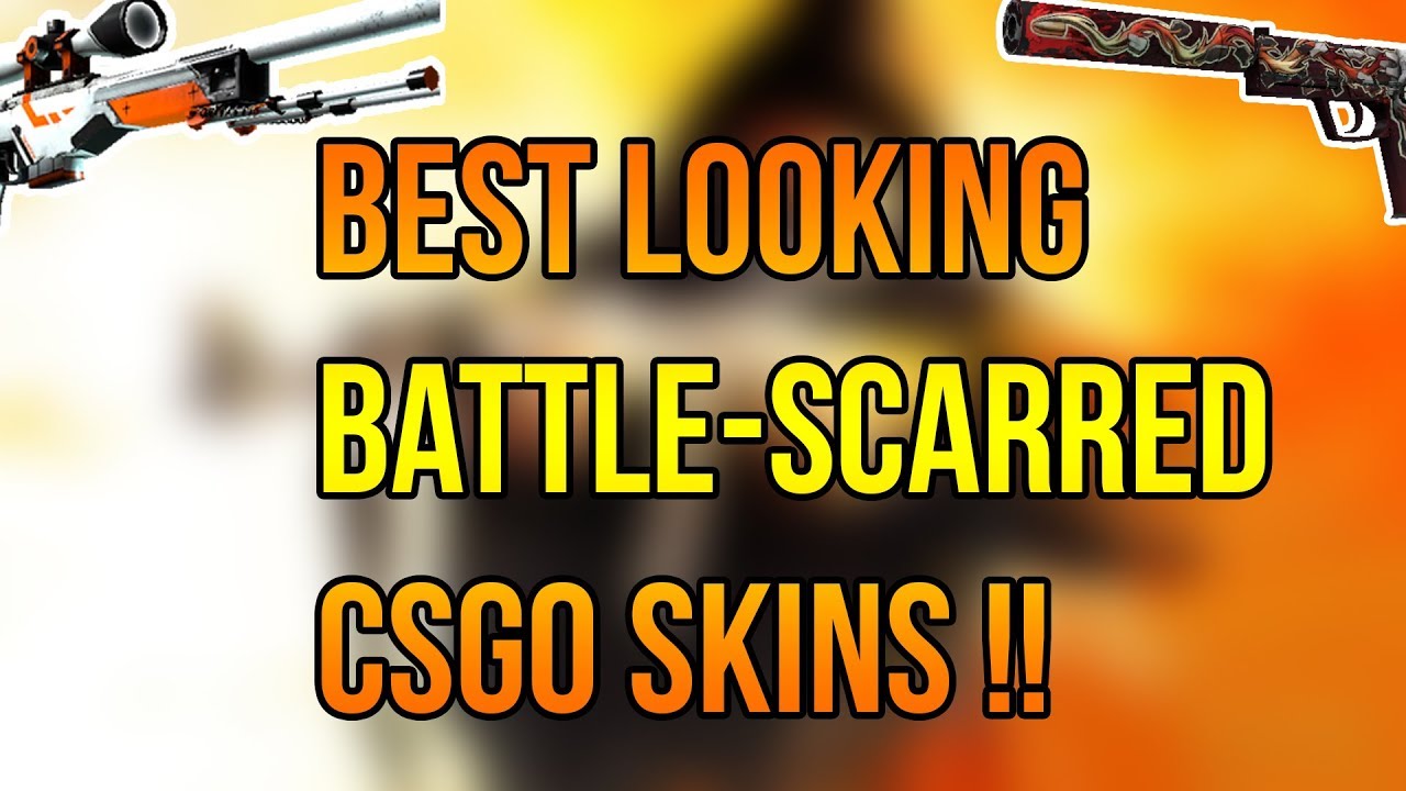 Top 10 Best Looking Battle Scarred Skins In CSGO YouTube
