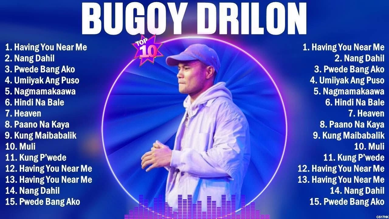 Bugoy Drilon Greatest Hits Ever ~ The Very Best OPM Songs Playlist ...