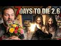 SCREAMER-DATE eskaliert! 🩸 Blumen für die Kreischerinnen | 7 Days to Die 2.6 #54