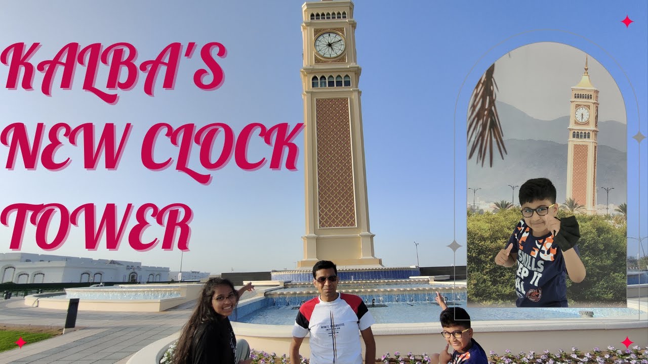 Kalba Clock Tower | Newest Clock Tower in Sharjah | Amazing Views