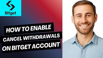 How to Enable Cancel Withdrawals on Bitget Account | Easy Guide 2025