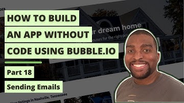 Sending Emails in Bubble.io - Pt.18 - How to Build an App Without Code Tutorial
