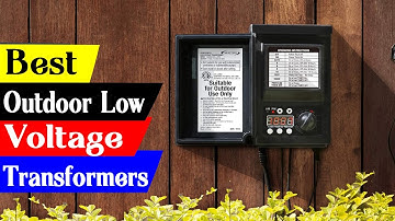 Top 5 Best Outdoor Low Voltage Transformers in 2024