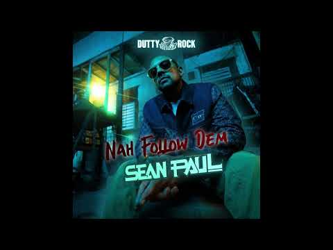 Sean Paul Nah Follow Dem NEW SONG 2025 