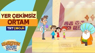 Nasreddi̇n Hoca Zaman Yolcusu Yerçeki̇msi̇z Ortam