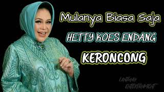 Mulanya Biasa Saja - Hetty Koes Endang Pop Keroncong