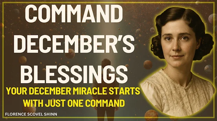 Command the Universe To Bless Your December With Wealth, Health & Abundance / Florence Scovel Shinn 