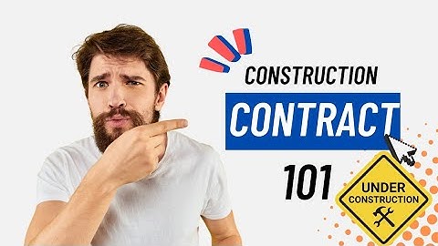 Construction Contracts 101: Types and Expert Negotiation Tactics