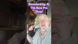 Boondocking At The Bass Pro Shop!#God#boondocking#camping#love#fun#life