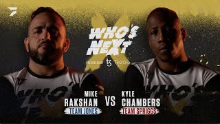 Kyle Chambers vs. Mike Rakshan | Who's Next (Season 1, Round 2)