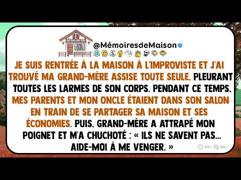 Je suis rentrée à la maison à l'improviste et j'ai trouvé ma grand-mère assise toute seule...