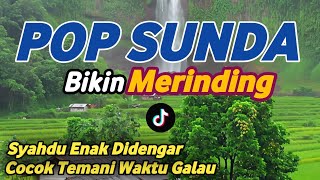 Lagu Pop Sunda Paling Enak Sdanai Merinding  Lagu Sunda Banyak Dicari  Cocok Temani Waktu Galau