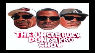 The Uncle Huey, Don & Pro Show (Episode 24)