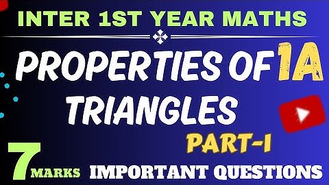 Maths 1A - Properties of triangles Important Formulas |7Marks important questions with Pdf| Part -1|