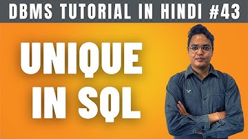 Unique Constraint in SQL (Hindi) | Unique Key - Lecture #43