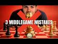 3 Middlegame Mistakes That Ruin Your Position