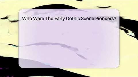 Who Were The Early Gothic Scene Pioneers? - Alt Scene Guru