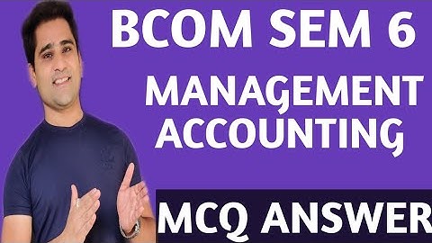 bcom Sem 6 Management Account | MCQ ANSWER | Sept-2020 | Gujarat University