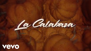 Video thumbnail of "La Arrolladora Banda El Limón De René Camacho - La Calabaza (LETRA)"