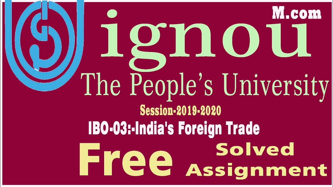 IGNOU M.Com IBO-03(India's Foreign Trade) Free Solved Assignment for ...