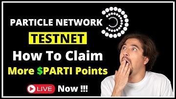 Particles Network Testnet || How to Earn More $PARTI Points For Particle Airdrop #particleairdrop