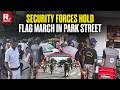 West Bengal LIVE: Security Forces Conduct Flag March After Violent Kolkata Clash
