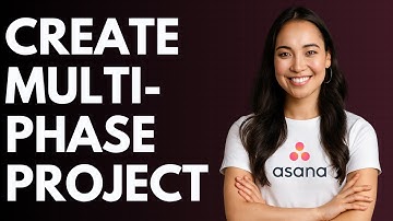 How to Create a Multi Phase Project in Asana [QUICK GUIDE]