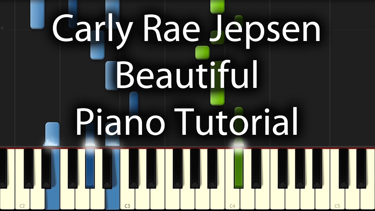 Carly Rae Jepsen Feat Justin Bieber Beautiful Piano Tutorial How To Play Youtube