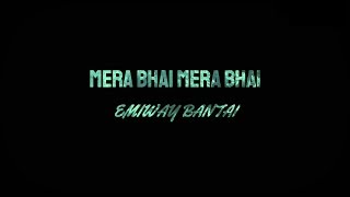 EMIWAY-MERA BHAI MERA BHAI LYRICS