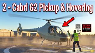 2 - Cabri G2 Pickup & Hovering Guide | MSFS 2024 Helicopter Tutorial