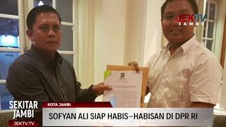 SOFYAN ALI SIAP HABIS-HABISAN DI DPR RI